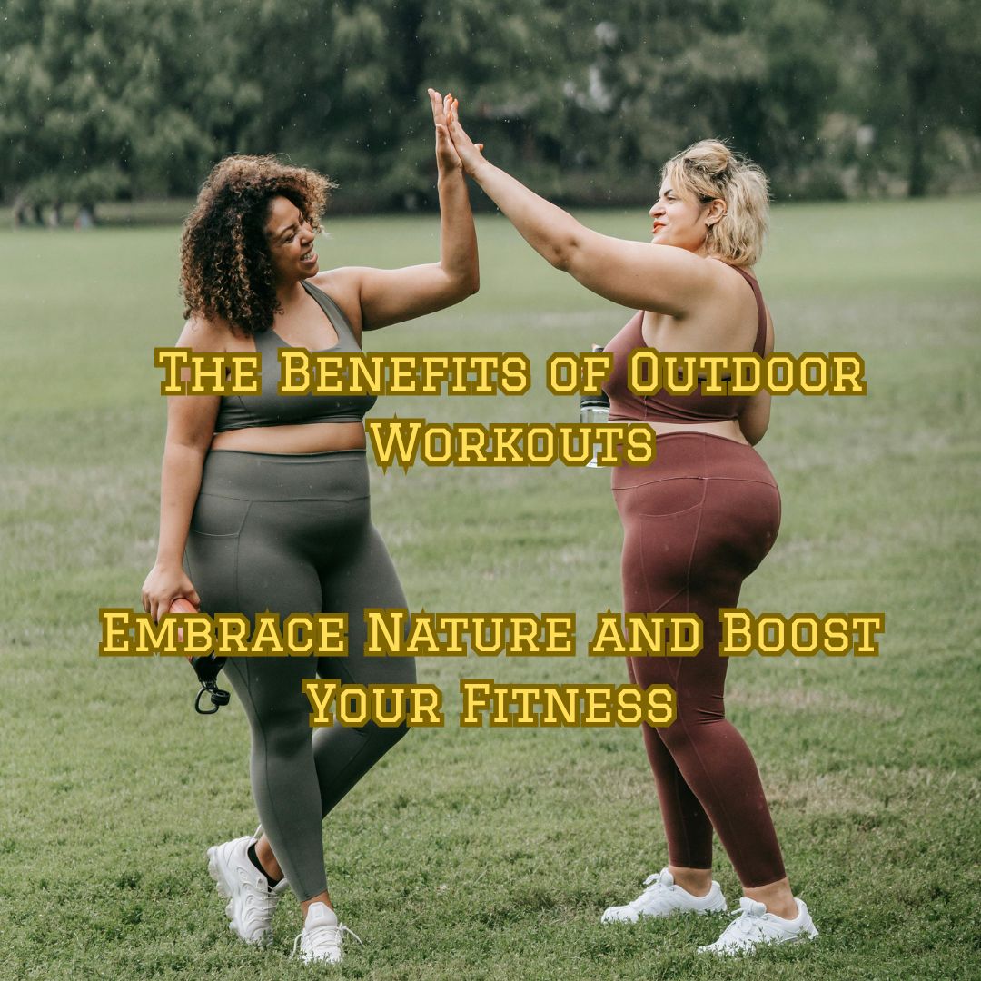 The Benefits of Outdoor Workouts