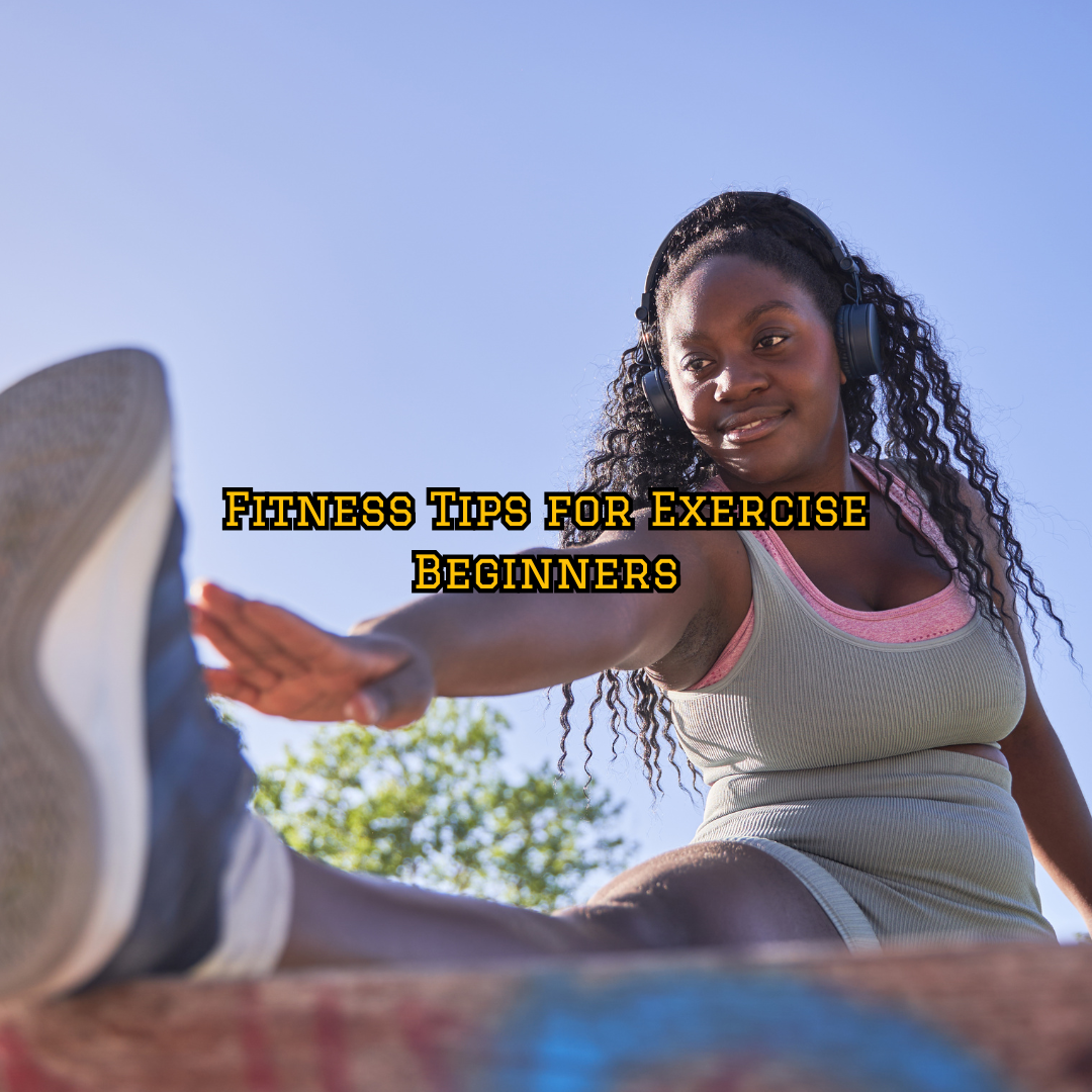 Fitness Tips for Exercise Beginners