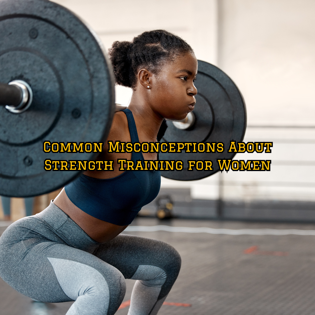 Common Misconceptions About Strength Training for Women