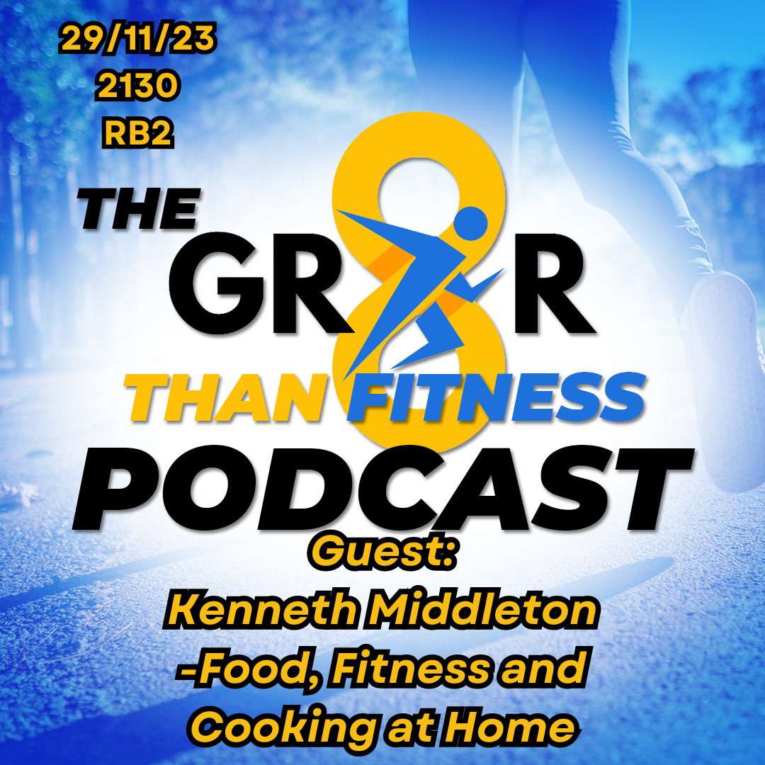 GR8R Than Fitness007 Guest: Kenneth Middleton